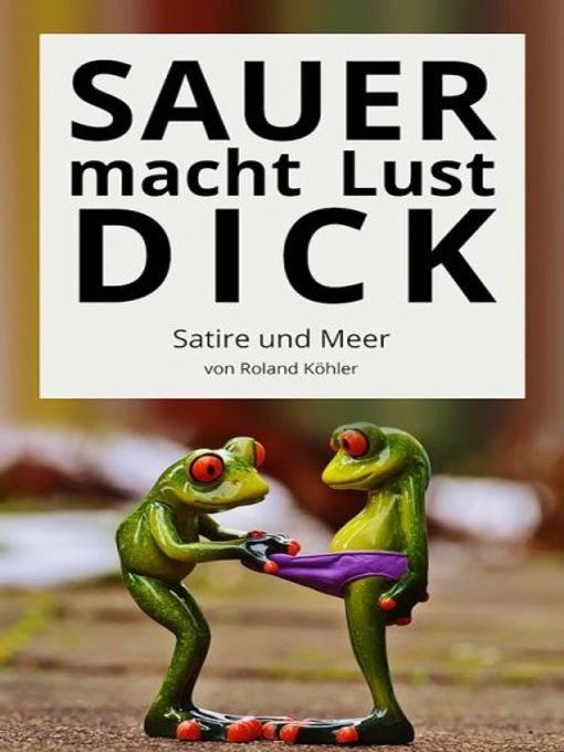 Title details for Sauer macht Lust dick by Roland Köhler - Available